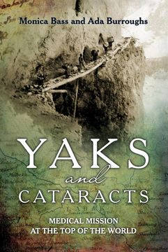 portada Yaks and Cataracts: Medical Mission at the top of the World (en Inglés)