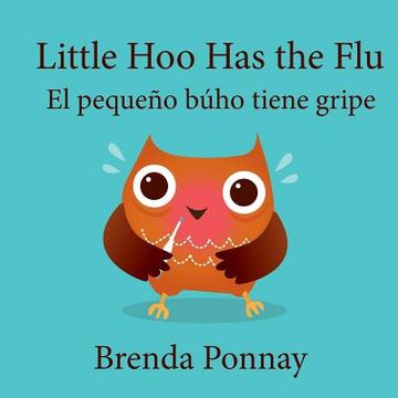 portada Little Hoo has the Flu / El pequeño búho tiene gripe (in English)