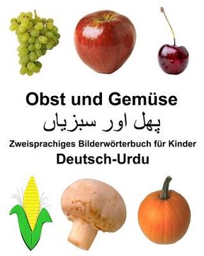 portada Deutsch-Urdu Obst und Gemüse Zweisprachiges Bilderwörterbuch für Kinder (en Alemán)