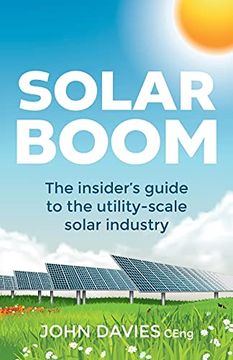 portada Solar Boom: The Insider'S Guide to the Utility - Scale Solar Industry (en Inglés)