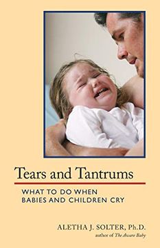 portada Tears and Tantrums: What to do When Babies and Children cry (libro en Inglés)