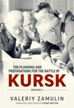 portada The Planning and Preparations for the Battle of Kursk, Volume 1 (en Inglés)