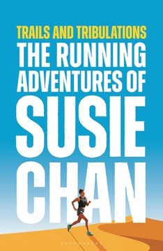portada Trails and Tribulations: The Running Adventures of Susie Chan (en Inglés)