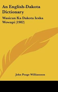 portada an english-dakota dictionary: wasicun ka dakota ieska wowapi (1902) (en Inglés)