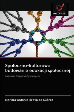 portada Spoleczno-kulturowe budowanie edukacji spolecznej (en Polaco)
