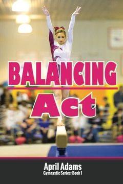 portada Balancing Act: The Gymnastics Series #1 (in English)