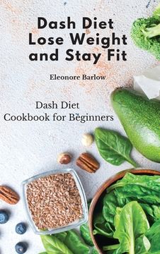 portada Dash Diet: Dash Diet Cookbook for Beginners (en Inglés)
