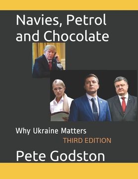 portada Navies, Petrol and Chocolate: Why Ukraine Matters (en Inglés)