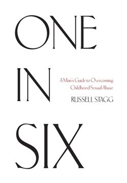 portada One in Six: A Man's Guide to Overcoming Childhood Sexual Abuse (in English)