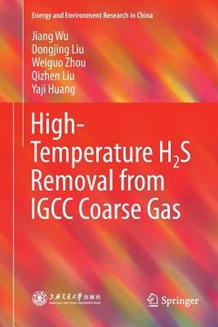 portada High-Temperature H2s Removal from Igcc Coarse Gas (en Inglés)
