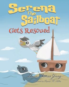 portada Serena the Sailboat Gets Rescued: A Delightful Children's Picture Book for Ages 3-5 (en Inglés)