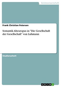 portada Semantik Alteuropas in "Die Gesellschaft der Gesellschaft" von Luhmann (in German)