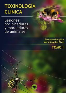 portada Toxinologia Clinica. Lesiones por Picaduras y Mordeduras de Animales. Tomo ii