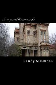 portada Is it worth the time to fix: Can the homes of America be saved (en Inglés)