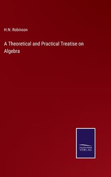 portada A Theoretical and Practical Treatise on Algebra (in English)