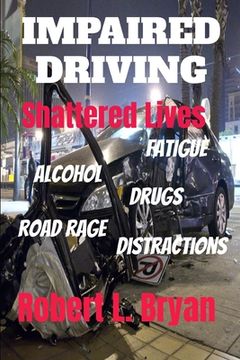 portada Impaired Driving Shattered Lives (en Inglés)