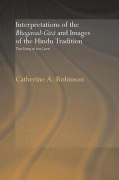 portada interpretations of the bhagavad-gita and images of the hindu tradition: the song of the lord (in English)