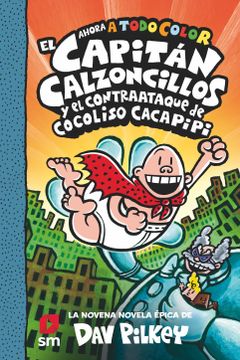 portada El Capitan Calzoncillos y el Contraataque de Cocoliso Cacapipi (Todo Color)