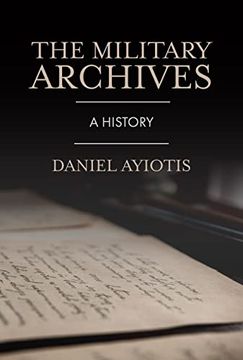 portada The Military Archives: A History (en Inglés)
