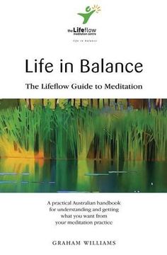 portada Life in Balance: The Lifeflow Guide to Meditation