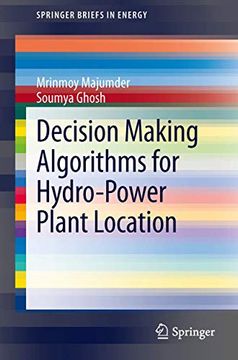 portada Decision Making Algorithms for Hydro-Power Plant Location (Springerbriefs in Energy) (en Inglés)