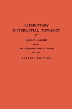 portada Elementary Differential Topology: Lectures Given at Massachusetts Institute of Technology Fall, 1961 (Annals of Mathematics Studies) (en Inglés)