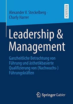 portada Leadership & Management: Ganzheitliche Betrachtung von Führung und Ästhetikbasierte Qualifizierung von (Nachwuchs-)Führungskräften (in German)