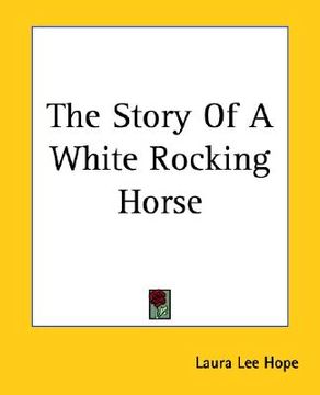 portada the story of a white rocking horse (en Inglés)
