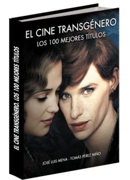 portada El Cine Transgénero. Los 100 Mejores Títulos (in Spanish)