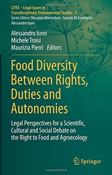 portada Food Diversity Between Rights, Duties and Autonomies: Legal Perspectives for a Scientific, Cultural and Social Debate on the Right to Food and ... in Transdisciplinary Environmental Studies
