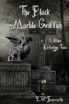 portada The Black Marble Griffon: & Other Disturbing Tales