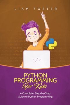 portada Python Programming For Kids: A Complete, Step-by-Step Guide to Python Programming for Kids (en Inglés)