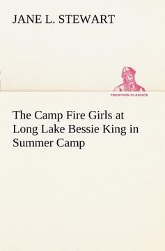 portada the camp fire girls at long lake bessie king in summer camp (en Inglés)