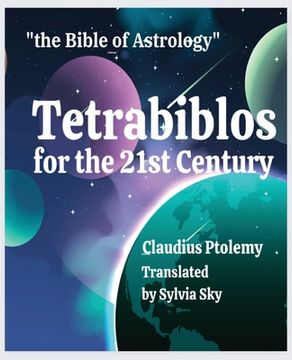 portada Tetrabiblos for the 21st Century: Ptolemy's Bible of Astrology, Simplified (en Inglés)