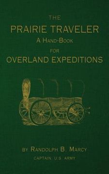 portada The Prairie Traveler: A Hand-Book for Overland Exploration (en Inglés)