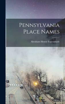 portada Pennsylvania Place Names (en Inglés)