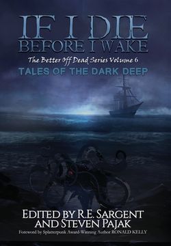 portada If I Die Before I Wake: Tales of the Dark Deep (en Inglés)