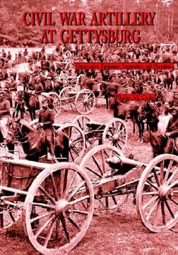 portada civil war artillery at gettysburg (en Inglés)
