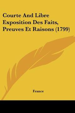 portada courte and libre exposition des faits, preuves et raisons (1799) (en Inglés)