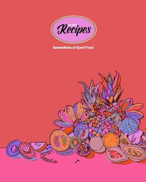 portada My Recipes: Generations Of Good Food