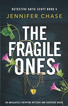 portada The Fragile Ones: An Absolutely Gripping Mystery and Suspense Novel: 5 (Detective Katie Scott) (en Inglés)