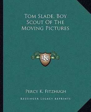 portada tom slade, boy scout of the moving pictures