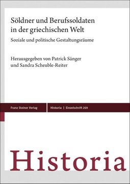 portada Soldner Und Berufssoldaten in Der Griechischen Welt: Soziale Und Politische Gestaltungsraume (en Alemán)