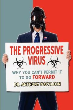 portada the progressive virus: why you can't permit it to go forward (en Inglés)