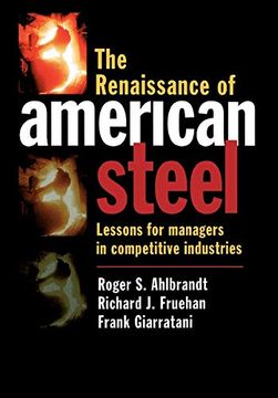 portada The Renaissance of American Steel: Lessons for Managers in Competitive Industries 