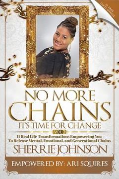 portada No More Chains Vol 2: It's Time for Change (en Inglés)