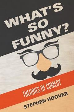 portada What's So Funny? Theories of Comedy (en Inglés)