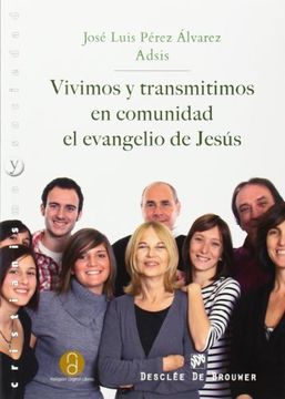 portada Vivimos y Transmitimos en Comunidad el Evangelio de Jesús (in Spanish)