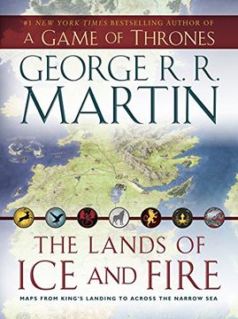 portada The Lands of ice and Fire (a Game of Thrones): Maps From King's Landing to Across the Narrow sea (a Song of ice and Fire) (en Inglés)