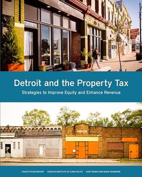 portada Detroit and the Property Tax: Strategies to Improve Equity and Enhance Revenue (Policy Focus Reports) (en Inglés)